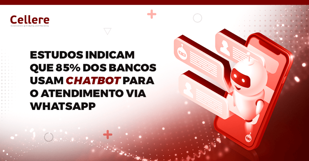 Estudos indicam que 85% dos bancos usam chatbot para atendimento via WhatsApp