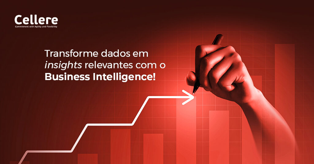 Transforme dados em insights relevantes com o Business Intelligence: faça análise de dados!