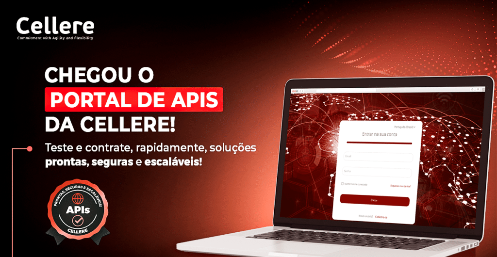 Chegou o Portal de APIs da Cellere! Teste e contrate, rapidamente, soluções pontas, seguras e escaláveis!