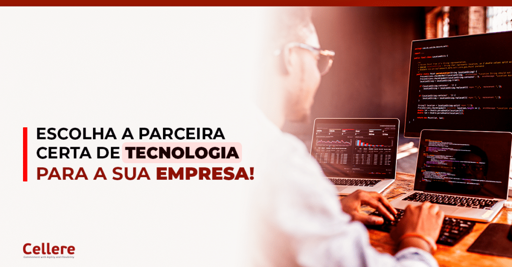 Escolha a parceira de Tecnologia certa para os projetos de inovação a sua empresa!