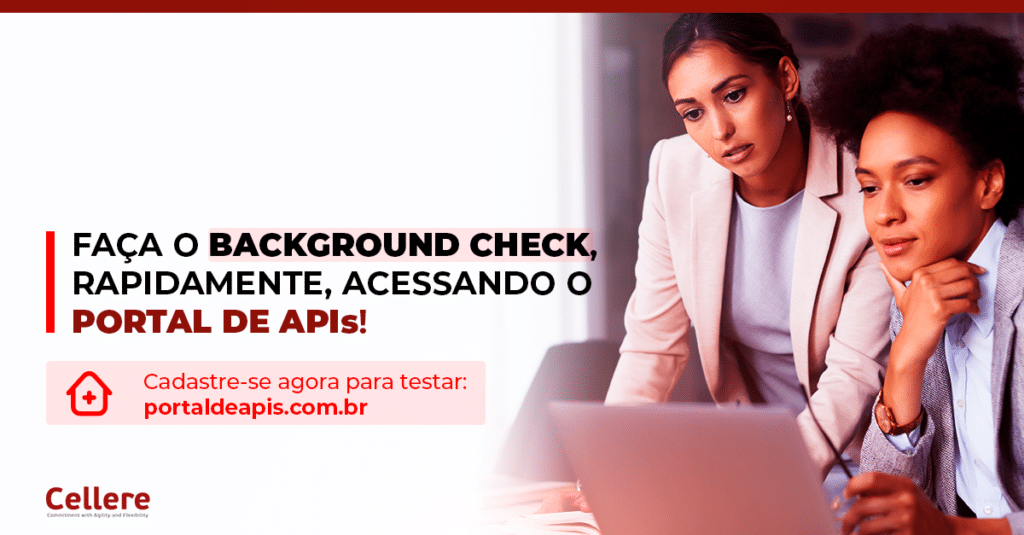 Faça o Background Check, rapidamente, acessando o Portal de APIs! Cadastre-se agora para testar: portaldeapis.com.br