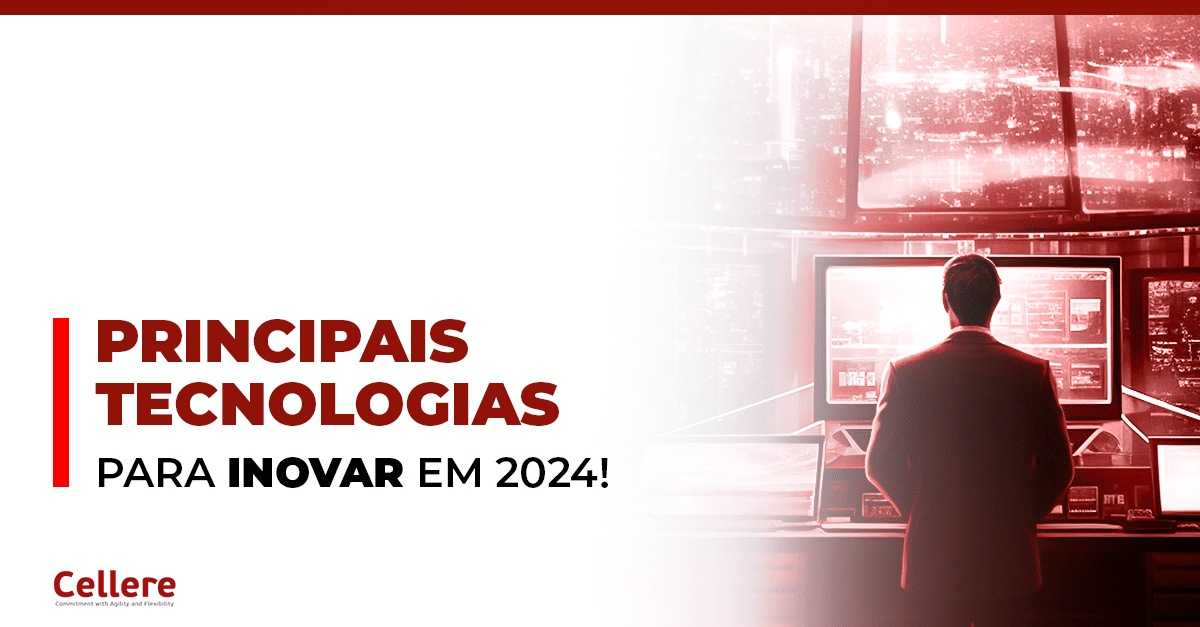 Principais Tendências Tecnológicas Para Inovar Em 2024